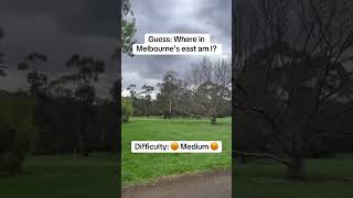 Guess: Where in Melbourne&#39;s east am I? - Eastern Melburnian