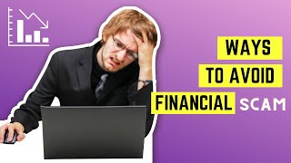 Safeguard Your Finances: Essential Tips to Avoid Financial Scams