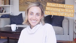 What I Do To Start My Day Off Right Morning Routine