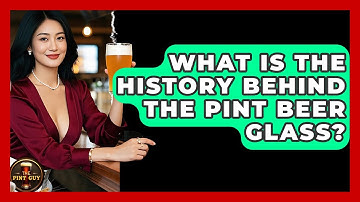 What Is the History Behind the Pint Beer Glass? | The Pint Guy
