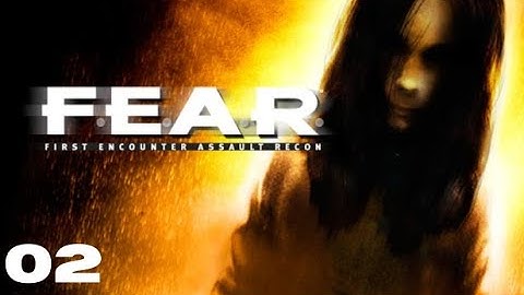 FEAR: Initiation-First Encounter