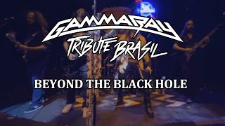 Beyond the Black Hole - Gammaray Tribute Brasil