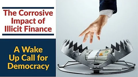 THE CORROSIVE IMPACT OF ILLICIT FINANCE: A WAKE UP CALL FOR DEMOCRACY - DayDayNews