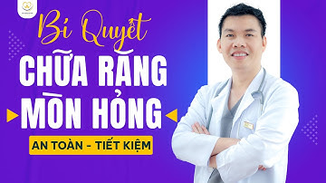 Bí Quyết Chữa Răng Mòn Hỏng Hiệu Quả Tiết Kiệm Chi Phí | Bác sĩ Trung Long Biên
