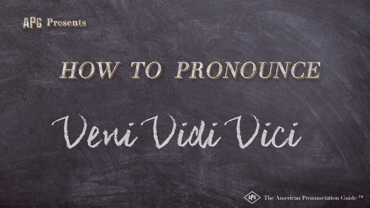 How to Pronounce Veni Vidi Vici (Modern American Pronunciation) 
