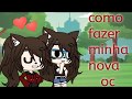 Como fazer minha nova oc- Gacha life