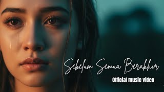 Download Lagu Sebelum Semua Berakhir – Lagu Galau Rock Alternatif Terbaru 2025 (Official Music Video) MP3 Download Lagu Sebelum Semua Berakhir – Lagu Galau Rock Alternatif Terbaru 2025 (Official Music Video) MP3