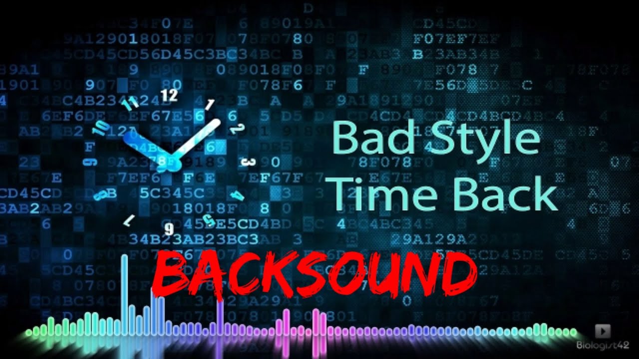 Time back bad style. Time black bad style. Time back bad style минус. Bad style альбом time back. часы разрушение.
