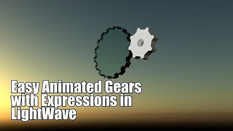 Easy Animated Gears with Expressions in LightWave