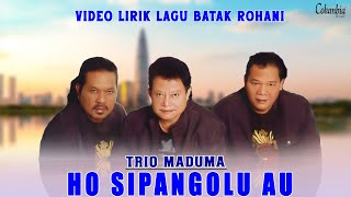 Trio Maduma - Ho Sipangolu Au (Official Video Lirik Lagu Batak Rohani Terbaru 2025)
