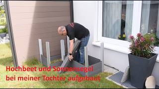 Sonnensegel und Hochbeet bei meiner Tochter aufgebaut