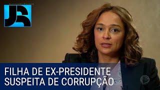 Governo de Angola quer repatriar filha de ex-presidente suspeita de corrupção screenshot 4