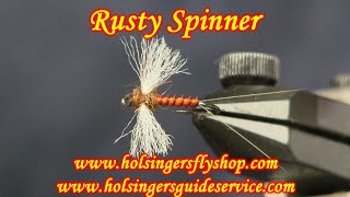 Rusty Spinner, Holsinger's Fly Shop