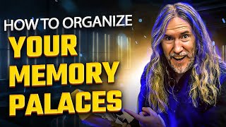 How to Organize Your Memory Palace Networks... So They're UNFORGETTABLE