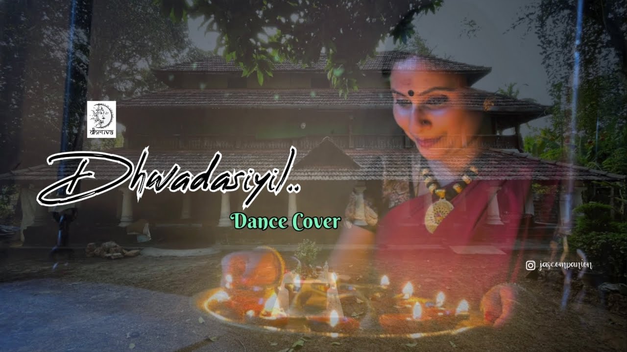 Dhwadasiyil Dance Cover by Dhruva Vineetha Santhosh Jascompanion dop