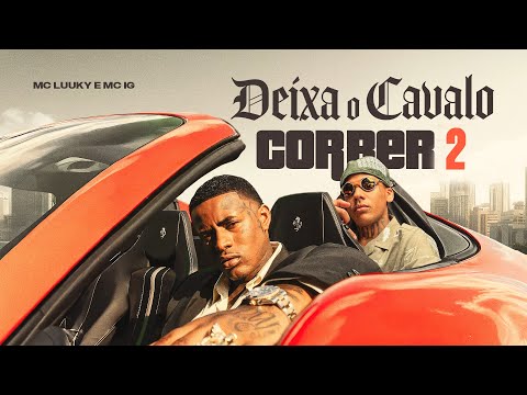 Deixa o Cavalo Correr 2 - MC Luuky, MC IG (Oldilla)