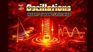 Oscillations in One Shot 🔥 | 3d Animated | NCERT Class 11 Physics | Best for NEET
