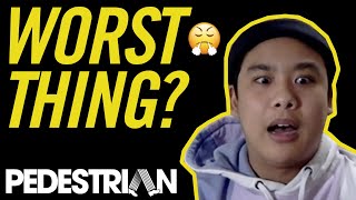 Whats The Worst Thing That's Ever Happened To You? | 27 Pedestrians | PEDESTRIAN.TV
