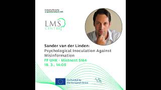 Sander Van der Linden: Psychological Inoculation Against Misinformation