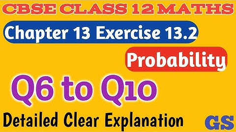 Chapter 13 - Exercise 13.2 (Q6 to Q10) - Probability - CBSE Class 12th Maths in Tamil - GS