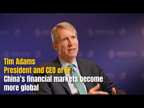 IIF CEO: China's financial markets become more global