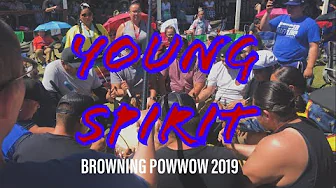 YOUNG SPIRIT @ Browning Powwow 2019