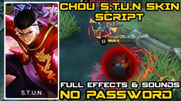 CHOU S.T.U.N SKIN SCRIPT || NO PASSWORD || FULL EFFECTS || SOUNDS || MOBILE LEGENDS