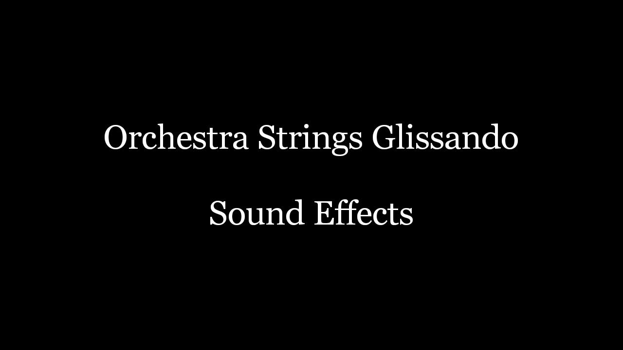orchestra strings glissando sound effects YouTube