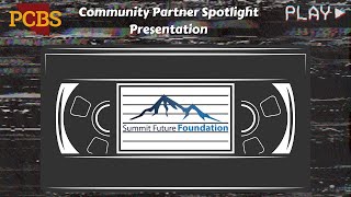 PCBS Community Partner Spotlight - Summit Future Foundation