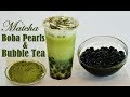 Homemade Matcha Boba Pearls & Matcha Bubble Tea