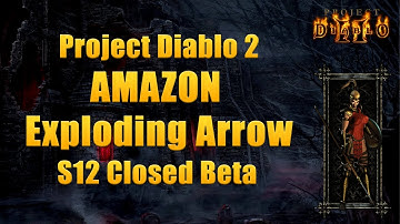 Project Diablo 2 Season 12 Closed Beta – Exploding Arrow Amazon