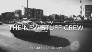 The New Stuff Crew - Promo