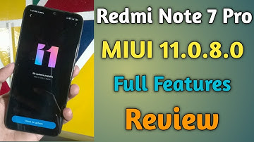 Redmi Note 7 Pro MIUI 11.0.8.0 Full features Review