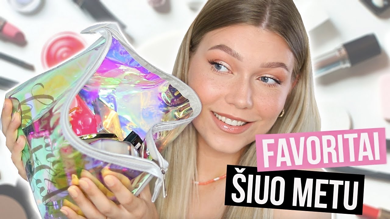 MĖGSTAMIAUSI MAKIAŽO PRODUKTAI ŠIUO METU | Ką naudoju vasarą