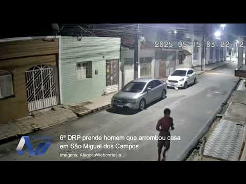 6ª DRP prende homem que arrombou casa em São Miguel dos Campos