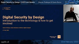 Darren Prehaye and Gavin Burns - "Digital Security by Design, CHERI and the Morello Board"