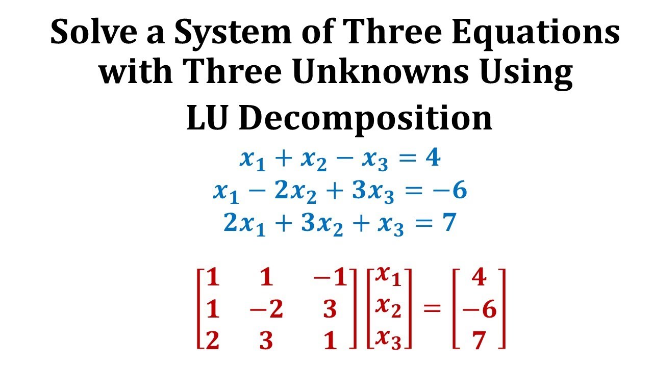 Solve A System Of Linear Equations Using Lu Decomposition Youtube