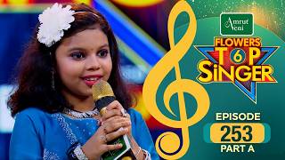 Flowers Top Singer 6 | Musical Reality Show | EP # 253 PART A