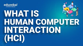 What is Human-Computer Interaction (HCI) | Human-Computer Interaction Tutorial | HCI Certification