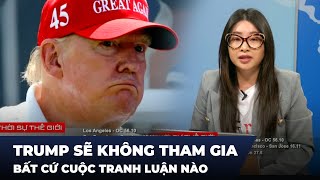 Thời Sự Thế Giới P2 (08-21-23) Trump sẽ không tham gia bất cứ cuộc tranh luận nào