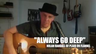 Always Go Deep (Acoustic Version) - Nolan Randall Of Plaid On Flannel