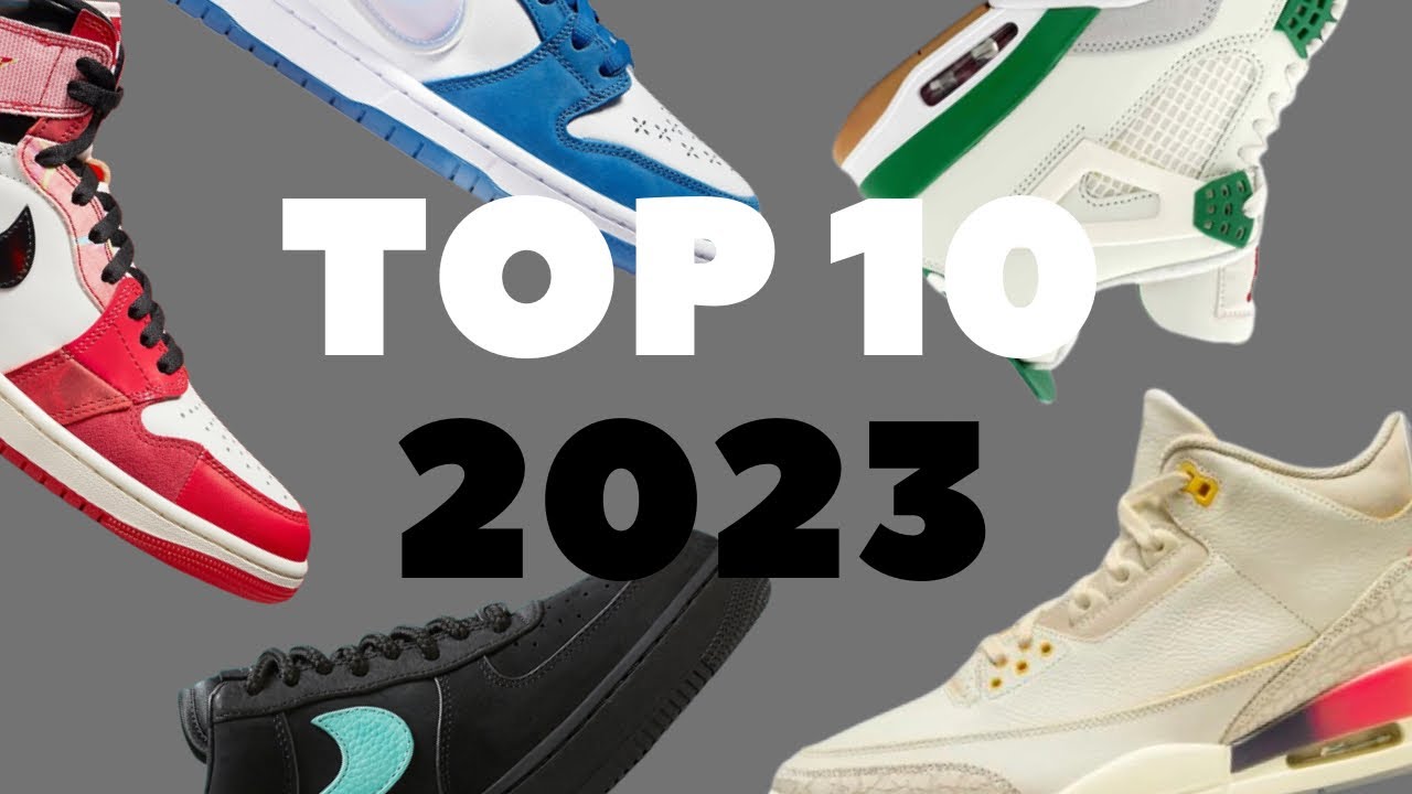 Best Sneakers of 2023! TOP 10 SNEAKERS OF 2023! The Ultimate