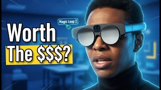Is The Magic Leap 2 Worth The Extra Money You'll Spend??