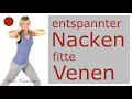 🌺 21 min. für fitte Venen und einen entspannter Nacken | ohne Geräte, im Stehen