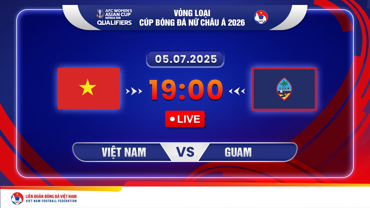🔴 Trực tiếp: VIETNAM - GUAM |19:00-05.7.2025| VÒNG LOẠI CÚP BÓNG ĐÁ NỮ CHÂU Á AFC 2026
