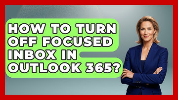 How To Turn Off Focused Inbox In Outlook 365? - TheEmailToolbox.com