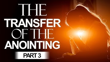 God is ESTABLISHING YOU in the Kingdom (the Transfer of the Anointing Part 3)