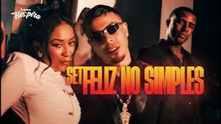 SET FELIZ NO SIMPLES - MC IG, MC TUTO, MC MENO K, MC RYAN SP, MC CEBEZINHO, MC NEGÃO ORIGINAL, MC GP