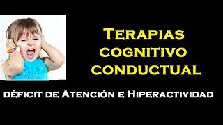 Terapias cognitivo conductual (TDAH)/ 1 parte - YouTube