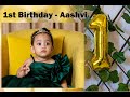 Aashvi 1st Birthday Celebration | Baby Girl | Birthday Princess